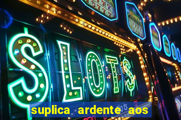 suplica ardente aos santos anjos